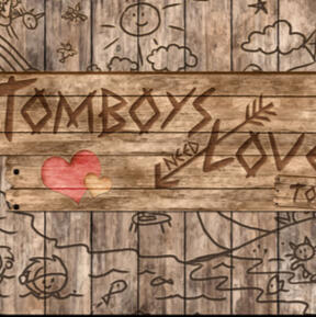 Tomboys Need Love Too